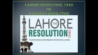 Lahore Resolution 1940 - When, Why & What?