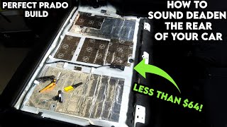 How to Sound Deaden Your Prado 150 // Toyota Prado and Lexus GX460 Build