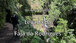 Hiking on Madeira: Levada da Fajã do Rudrigues