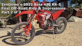 ZenDiime's 2022 Beta 430 RR-S First Off-Road Ride & Impressions Part 2