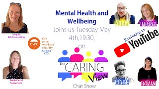 The Caring View! Episode 4 - Mental Health and Wellbeing