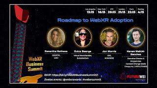 WebXR Business Summit 13 of 20 - Roadmap to Adoption - Mathews,  Baerga, Morris, Malicki Sanchez