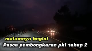 SUASANA MALAM HARI SETELAH PENERTIBAN PUNCAK TAHAP 2