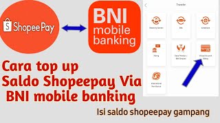 Cara top up saldo Shopeepay via BNI Mobile Banking