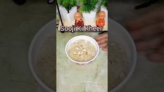 सूजी की खीर | suji ki kheer | sooji ka nashta | #suji #sujikikheer #cooking #foodismood #quickdesert