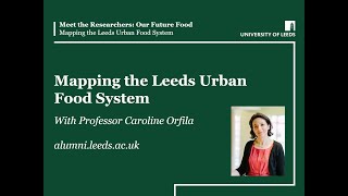 Meet the Reseachers webinar: Leeds Urban Food Systems