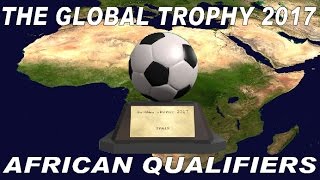 The Global Trophy 2017 | African Qualifiers