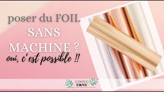 ASTUCE SCRAP : poser du FOIL sans MACHINE (vraiment aucune !) 2 ASTUCES GÉNIALES !