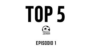 TOP 5 - 2024/2025 - EPISODIO 1