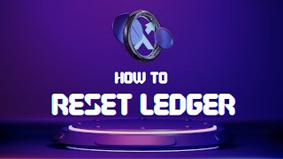 How To Reset A Ledger Nano S | Maxx Finance