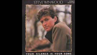 Steve Winwood - Your Silence Is Your Song (optimized audio)