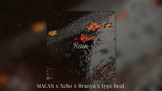 (Free) MACAN x Xcho x Branya x Type Beat - "rain"