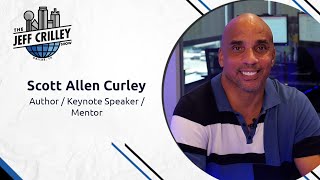 Scott Allen Curley, Author/Keynote Speaker/Mentor | The Jeff Crilley Show