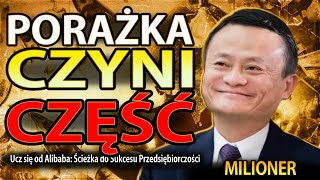 Ostatnia Rada Życiowa - Musisz to Wiedzieć, aby Zostać Milionerem (Jack Ma)