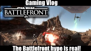 GAMING VLOG! | The Battlefront Hype is Real!