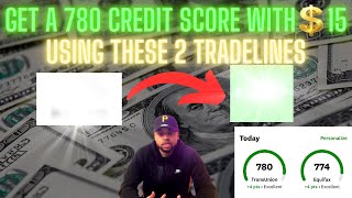 $15 Method Will FIX Your CREDIT SCORE To 780 Or BETTER❗| Tradelines & Credit BOOST