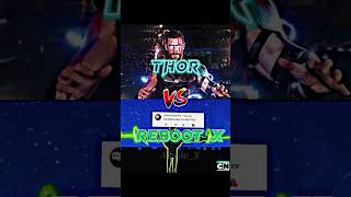 Reboot Alien x vs Thor/Thor vs alienx #ben1 #thor#shorts #trending #virl♥️♥️ who is strongest 💪