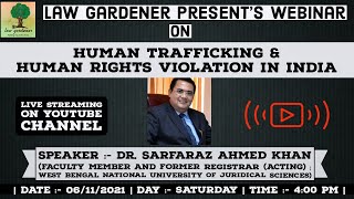 Human Trafficking & Human Rights Violation in India with Dr. Sarfaraz Ahmed Khan | Webinar15