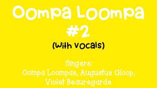 Oompa Loompa #2 (with Vocals)