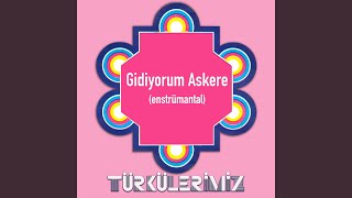 Gidiyorum Askere (Enstrümantal)