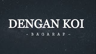 Dengan Koi - Bagarap (Lyric Video)