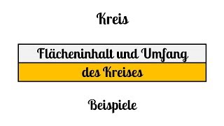 3 Kreis - Flächeninhalt und Umfang - Beispiele