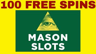 100 Free Spins💲💲💲Mason Slots - New Casino🚀New Bonuses🎁New Games🎰