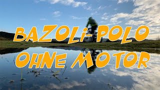 "Bazoli-Polo Ohne Motor" - 4F TUR