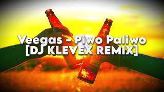 Veegas - Piwo Paliwo - (Dj Klevex Remix)