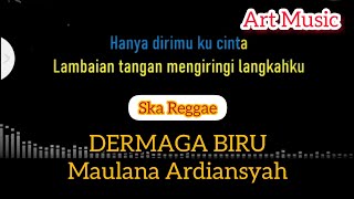 KARAOKE // Dermaga Biru - Maulana Ardiansyah Versi Ska Reggae