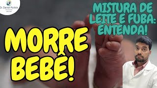 Morre criança de 3 meses após comer mistura de leite, fubá, açúcar e sal: o que podemos aprender?