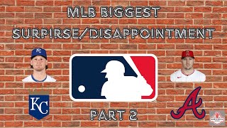 MLB BIGGEST SURPRISES / DISAPPOINTMENTS  Part 2