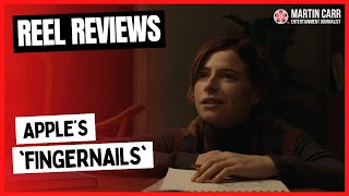 'Fingernails' - Martin Carr's Reel Reviews