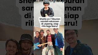 Sheila on Japan! #sheilaon7 siap rilis lagu baru