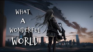 「Nightcore」→ 2WEI & Ali Christenhusz & Edda Hayes - What a Wonderful World [Lyric]♬