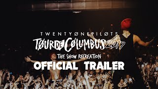 twenty one pilots - Tour de Columbus/ERS: The Show Recreation (Official Trailer)