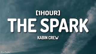 Kabin Crew - The Spark (Lyrics) [1HOUR]