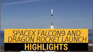 Watch SpaceX Falcon 9 and Dragon rocket launch HIGHLIGHTS