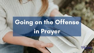 Charity Hamblin: Going on the Offense in Prayer 2/21/24