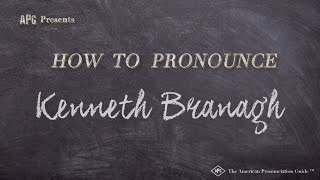 How to Pronounce Kenneth Branagh (Real Life Examples!)