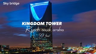 RIYADH KINGDOM TOWER (SKYBRIDGE) 2023