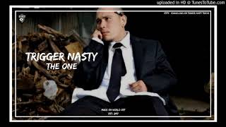 Trigger Nasty - The One