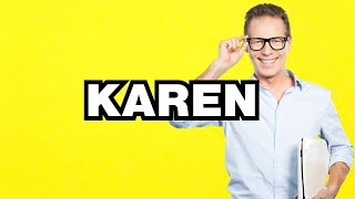 Karen - meaning | What does "Karen" mean? Slang definition