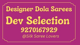 Designer Dola Saree At Dev Selection Booking No 9270167929