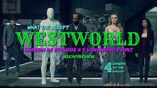 Westworld Season 2 Episode #9 Vanishing Point Recap/Review