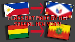 Flags but Made By Me | Special NEW YEAR