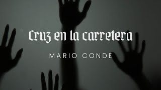 CRUZ EN LA CARRETERA (Mario Conde) - ECUADOR