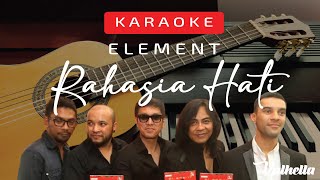 ELEMENT - RAHASIA HATI (VALHELLA KARAOKE)