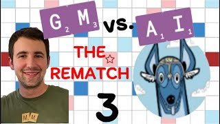 Scrabble GM vs. AI -- the Rematch! Game #3