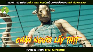 [Review Phim] Trang Trại Thích Chăn T.hị.t Người Để Cung Cấp Cho Nhà Hàng 5 Sao